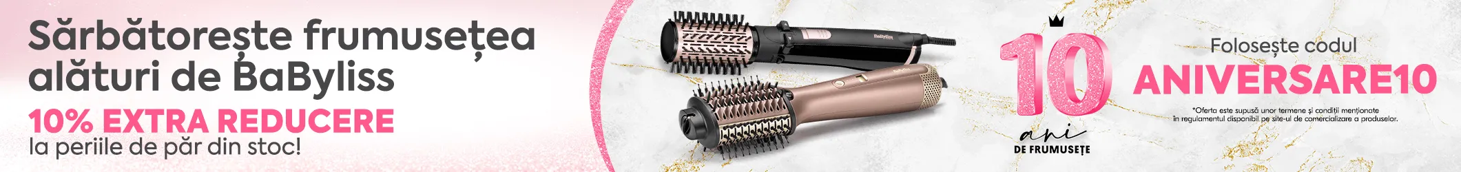 Campanie BaByliss ANIVERSARE10 produse